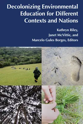 Dekolonizácia environmentálnej výchovy pre rôzne kontexty a národy - Decolonizing Environmental Education for Different Contexts and Nations