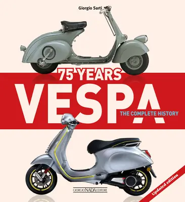 Vespa 75 rokov: Kompletná história - aktualizované vydanie - Vespa 75 Years: The Complete History - Updated Edition
