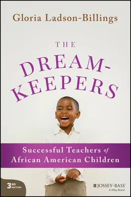 Strážcovia snov: Úspešní učitelia afroamerických detí - The Dreamkeepers: Successful Teachers of African American Children