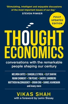 Myšlienková ekonómia: Rozhovory s pozoruhodnými ľuďmi, ktorí formujú naše storočie (plne aktualizované vydanie) - Thought Economics: Conversations with the Remarkable People Shaping Our Century (Fully Updated Edition)