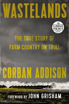 Pustatiny: Skutočný príbeh farmárskej krajiny na súde - Wastelands: The True Story of Farm Country on Trial