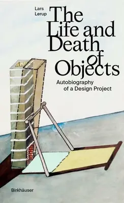 Život a smrť predmetov: Autobiografia dizajnérskeho projektu - The Life and Death of Objects: Autobiography of a Design Project