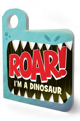 Roar! Som dinosaurus - Roar! I'm a Dinosaur