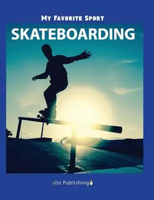 Môj obľúbený šport: Skateboarding - My Favorite Sport: Skateboarding