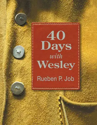 40 dní s Wesleym: Každodenná pobožnosť - 40 Days with Wesley: A Daily Devotional Journey