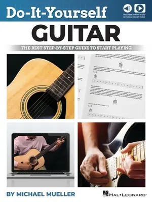 Do-It-Yourself Guitar: Najlepší sprievodca krok za krokom, ako začať hrať - Do-It-Yourself Guitar: The Best Step-By-Step Guide to Start Playing