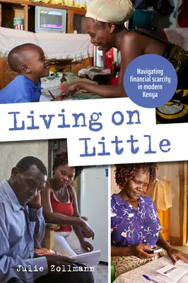 Living on Little: Navigácia vo finančnom nedostatku v modernej Keni - Living on Little: Navigating Financial Scarcity in Modern Kenya