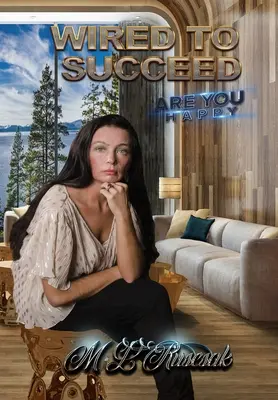 Ste šťastní: Wired to Succeed - Are You Happy: Wired to Succeed