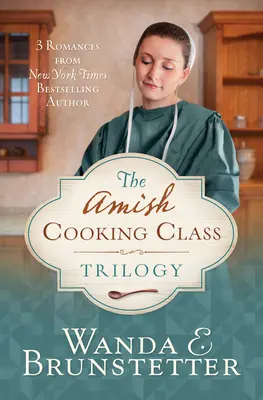 Trilógia o amišskej triede varenia: 3 romány od autorky bestsellerov New York Times - The Amish Cooking Class Trilogy: 3 Romances from a New York Times Bestselling Author