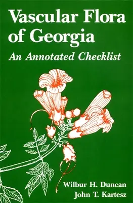 Vascular Flora of Georgia: Anotovaný kontrolný zoznam - Vascular Flora of Georgia: An Annotated Checklist
