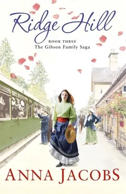 Ridge Hill - tretia kniha nádhernej srdcervúcej ságy o rodine Gibsonovcov - Ridge Hill - Book Three in the beautifully heartwarming Gibson Family Saga