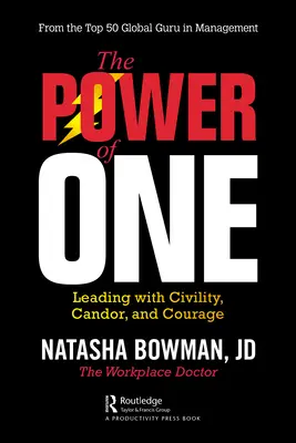 Sila jedného: Vedenie so slušnosťou, čestnosťou a odvahou - The Power of One: Leading with Civility, Candor, and Courage