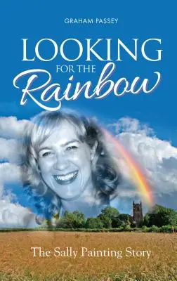 Hľadáme dúhu: Príbeh o Sally Painting - Looking for the Rainbow: The Sally Painting Story