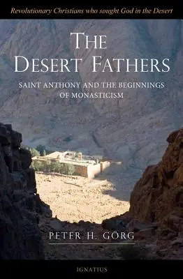 Otcovia púšte: Antonín a začiatky mníšstva - The Desert Fathers: Anthony and the Beginnings of Monasticism