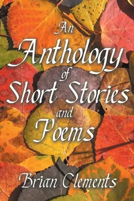 Antológia poviedok a básní - An Anthology of Short Stories and Poems