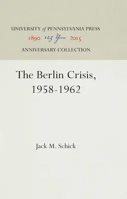 Berlínska kríza, 1958-1962 - The Berlin Crisis, 1958-1962