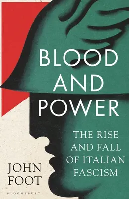 Krv a moc: Vzostup a pád talianskeho fašizmu - Blood and Power: The Rise and Fall of Italian Fascism