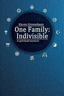 Jedna rodina: Nerozdeliteľná: A spiritual memoir - One Family: Indivisible: A spiritual memoir