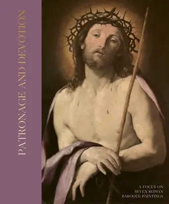 Patronát a oddanosť: Zameranie na sedem rímskych barokových obrazov - Patronage and Devotion: A Focus on Seven Roman Baroque Paintings