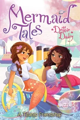 Priateľstvo na Titanicu: Diel 22 - A Titanic Friendship: Volume 22