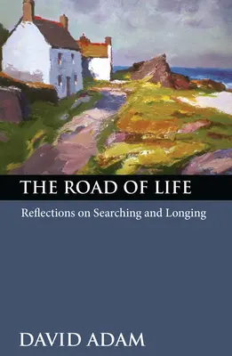 Cesta života: Úvahy o hľadaní a túžbe - The Road of Life: Reflections on Searching and Longing