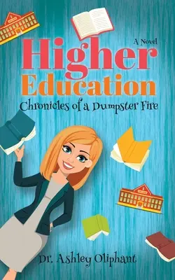 Vysokoškolské vzdelávanie: Kroniky požiaru v odpadkovom koši - Higher Education: Chronicles of a Dumpster Fire