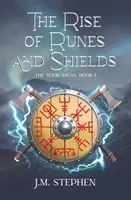 Vzostup rún a štítov: Sága o Seidrovi Kniha 1 - The Rise of Runes and Shields: The Seidr Saga Book 1
