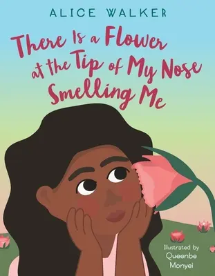 Na špičke môjho nosa je kvet, ktorý ma ovoniava - There Is a Flower at the Tip of My Nose Smelling Me