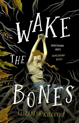 Prebudiť kosti - Wake the Bones