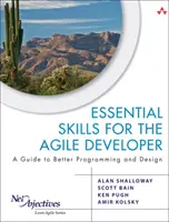 Základné zručnosti pre agilného vývojára - Sprievodca lepším programovaním a návrhom - Essential Skills for the Agile Developer - A Guide to Better Programming and Design