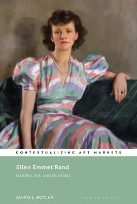 Ellen Emmet Randová: Elen Emmet Randová: Gender, Art, and Business (Rod, umenie a podnikanie) - Ellen Emmet Rand: Gender, Art, and Business