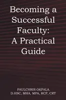 Stať sa úspešnou fakultou: Praktická príručka - Becoming a Successful Faculty: A Practical Guide