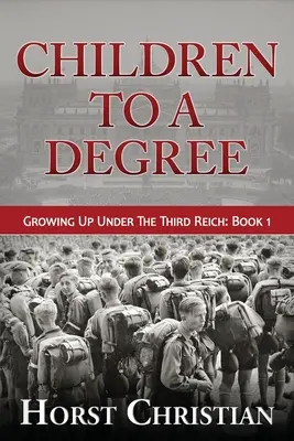Deti do istej miery: Vyrastanie v Tretej ríši - Children To A Degree: Growing Up Under The Third Reich