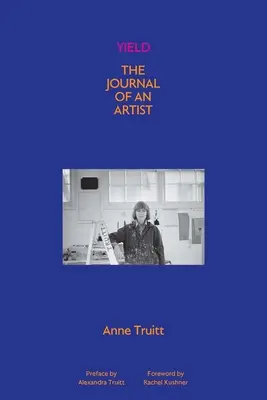 Výnosy: Denník umelca - Yield: The Journal of an Artist