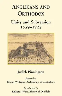 Anglikáni a pravoslávni: Jednota a rozvrat 1559-1725 - Anglicans and Orthodox: Unity and Subversion 1559-1725