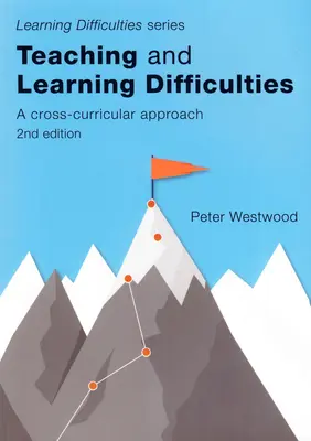 Vyučovanie a ťažkosti s učením: (2. vydanie): Ťažkosti v učení: medzipredmetový prístup (2. vydanie) - Teaching and Learning Difficulties: A Cross-Curricular Approach (2nd Edition)