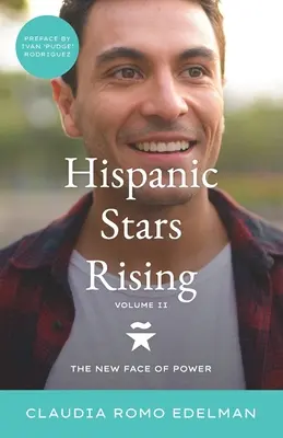 Hispánske hviezdy vychádzajú II. diel: Nová tvár moci - Hispanic Stars Rising Volume II: The New Face of Power
