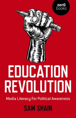 Revolúcia vo vzdelávaní: Mediálna gramotnosť pre politické povedomie - Education Revolution: Media Literacy for Political Awareness