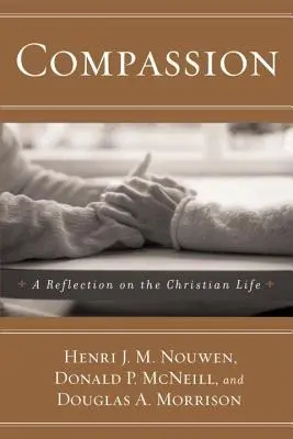 Súcit: Rozjímanie o kresťanskom živote - Compassion: A Reflection on the Christian Life