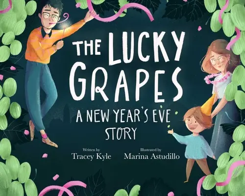 Šťastné hrozno: Silvestrovský príbeh - The Lucky Grapes: A New Year's Eve Story
