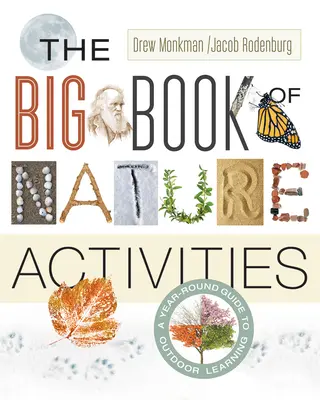 Veľká kniha aktivít o prírode: Celoročný sprievodca učením sa vonku - The Big Book of Nature Activities: A Year-Round Guide to Outdoor Learning