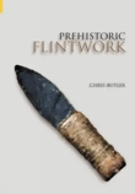 Prehistorické kremenné práce - Prehistoric Flintwork