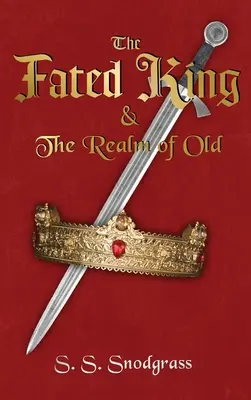Osudový kráľ: & Ríša starých - The Fated King: & The Realm of Old