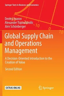 Globálny dodávateľský reťazec a prevádzkový manažment: Manažment a riadenie výrobných procesov: Úvod do tvorby hodnoty orientovaný na rozhodovanie - Global Supply Chain and Operations Management: A Decision-Oriented Introduction to the Creation of Value
