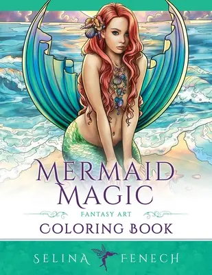 Kúzlo morskej panny Fantasy Art Coloring Book: Omaľovánky pre dospelých - Mermaid Magic Fantasy Art Coloring Book: Coloring for Grown Ups