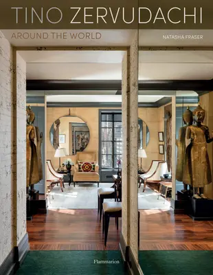 Tino Zervudachi: Interiéry po celom svete - Tino Zervudachi: Interiors Around the World
