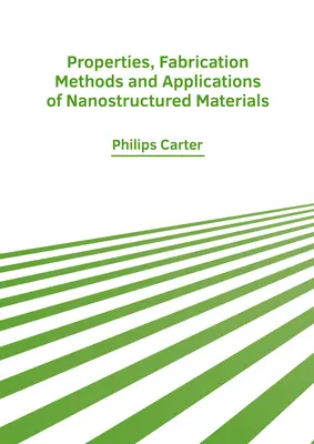 Vlastnosti, výrobné metódy a aplikácie nanoštruktúrnych materiálov - Properties, Fabrication Methods and Applications of Nanostructured Materials