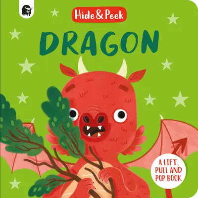 Drak: Kniha o drakovi: Kniha o dvíhaní, ťahaní a vyťahovaní - Dragon: A Lift, Pull, and Pop Book