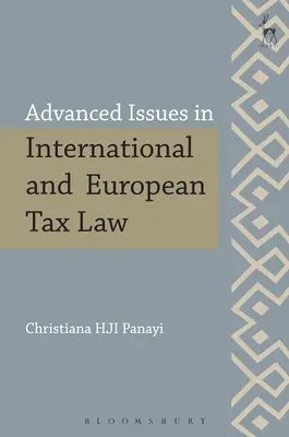 Pokročilé otázky medzinárodného a európskeho daňového práva - Advanced Issues in International and European Tax Law