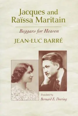 Jacques a Rassa Maritainovci: Žobráci do neba - Jacques and Rassa Maritain: Beggars for Heaven